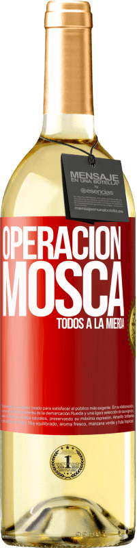 29,95 € Envío gratis | Vino Blanco Edición WHITE Operación mosca … todos a la mierda Etiqueta Roja. Etiqueta personalizable Vino joven Cosecha 2023 Verdejo