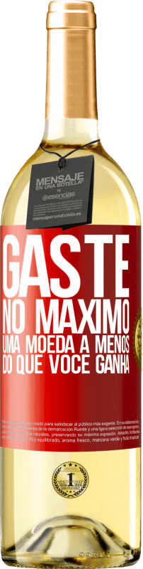 29,95 € Envio grátis | Vinho branco Edição WHITE Gaste, no máximo, uma moeda a menos do que você ganha Etiqueta Vermelha. Etiqueta personalizável Vinho jovem Colheita 2024 Verdejo