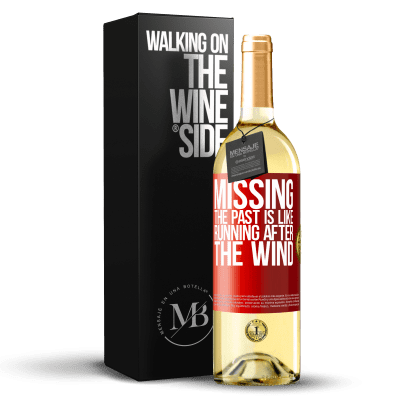 «Missing the past is like running after the wind» WHITE Edition