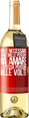 29,95 € Spedizione Gratuita | Vino bianco Edizione WHITE Non è necessario amare mille persone, ma amare la stessa persona mille volte Etichetta Rossa. Etichetta personalizzabile Vino giovane Raccogliere 2025 Verdejo
