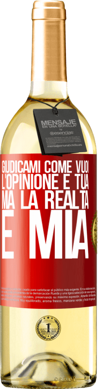 29,95 € Spedizione Gratuita | Vino bianco Edizione WHITE Giudicami come vuoi. L'opinione è tua, ma la realtà è mia Etichetta Rossa. Etichetta personalizzabile Vino giovane Raccogliere 2024 Verdejo