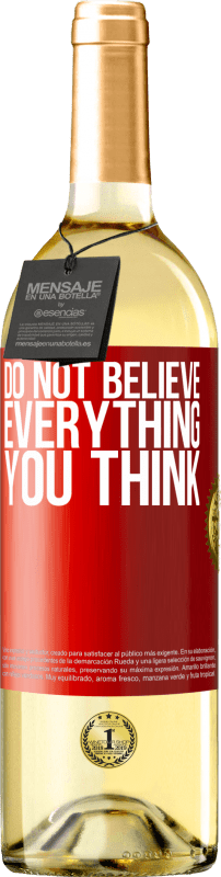 29,95 € Free Shipping | White Wine WHITE Edition Do not believe everything you think Red Label. Customizable label Young wine Harvest 2023 Verdejo