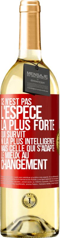 29,95 € Envoi gratuit | Vin blanc Édition WHITE Ce n'est pas l'espèce la plus forte qui survit, ni la plus intelligente mais celle qui s'adapte le mieux au changement Étiquette Rouge. Étiquette personnalisable Vin jeune Récolte 2024 Verdejo