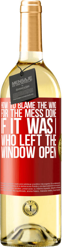 29,95 € 免费送货 | 白葡萄酒 WHITE版 如果是我把窗户打开了，该怎么办惹的祸 红色标签. 可自定义的标签 青年酒 收成 2023 Verdejo