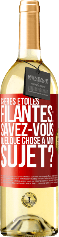 29,95 € Envoi gratuit | Vin blanc Édition WHITE Chères étoiles filantes: savez-vous quelque chose à mon sujet? Étiquette Rouge. Étiquette personnalisable Vin jeune Récolte 2024 Verdejo