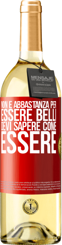 29,95 € Spedizione Gratuita | Vino bianco Edizione WHITE Non è abbastanza per essere belli. Devi sapere come essere Etichetta Rossa. Etichetta personalizzabile Vino giovane Raccogliere 2023 Verdejo