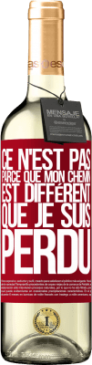 29,95 € Envoi gratuit | Vin blanc Édition WHITE Ce n'est pas parce que mon chemin est différent que je suis perdu Étiquette Rouge. Étiquette personnalisable Vin jeune Récolte 2024 Verdejo