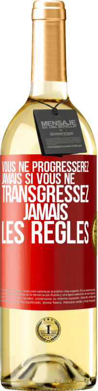 29,95 € Envoi gratuit | Vin blanc Édition WHITE Vous ne progresserez jamais si vous ne transgressez jamais les règles Étiquette Rouge. Étiquette personnalisable Vin jeune Récolte 2024 Verdejo