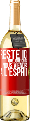 29,95 € Envoi gratuit | Vin blanc Édition WHITE Reste ici, quelque chose nous viendra à l'esprit Étiquette Rouge. Étiquette personnalisable Vin jeune Récolte 2023 Verdejo