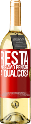 29,95 € Spedizione Gratuita | Vino bianco Edizione WHITE Resta, possiamo pensare a qualcosa Etichetta Rossa. Etichetta personalizzabile Vino giovane Raccogliere 2023 Verdejo