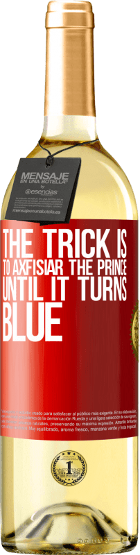 29,95 € 免费送货 | 白葡萄酒 WHITE版 诀窍是将王子刺破直到变蓝 红色标签. 可自定义的标签 青年酒 收成 2025 Verdejo