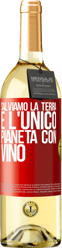 29,95 € Spedizione Gratuita | Vino bianco Edizione WHITE Salviamo la terra. È l'unico pianeta con vino Etichetta Rossa. Etichetta personalizzabile Vino giovane Raccogliere 2024 Verdejo