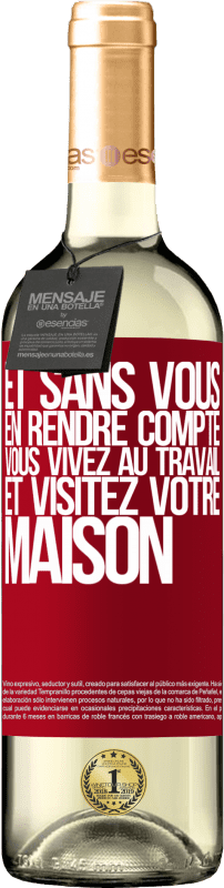 29,95 € Envoi gratuit | Vin blanc Édition WHITE Et sans vous en rendre compte, vous vivez au travail et visitez votre maison Étiquette Rouge. Étiquette personnalisable Vin jeune Récolte 2024 Verdejo