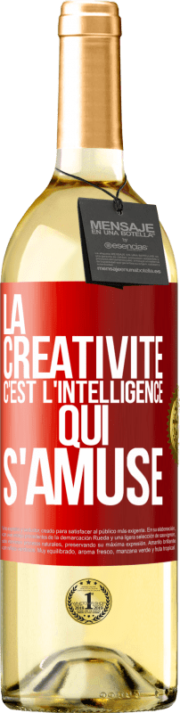 29,95 € Envoi gratuit | Vin blanc Édition WHITE La créativité c'est l'intelligence qui s'amuse Étiquette Rouge. Étiquette personnalisable Vin jeune Récolte 2024 Verdejo