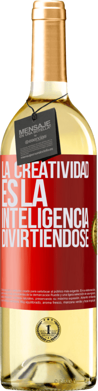 29,95 € Envío gratis | Vino Blanco Edición WHITE La creatividad es la inteligencia divirtiéndose Etiqueta Roja. Etiqueta personalizable Vino joven Cosecha 2024 Verdejo