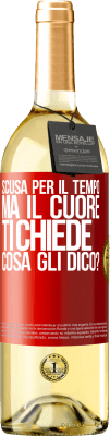 29,95 € Spedizione Gratuita | Vino bianco Edizione WHITE Scusa per il tempo, ma il cuore ti chiede. Cosa gli dico? Etichetta Rossa. Etichetta personalizzabile Vino giovane Raccogliere 2024 Verdejo