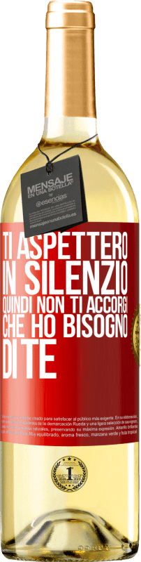 29,95 € Spedizione Gratuita | Vino bianco Edizione WHITE Ti aspetterò in silenzio, quindi non ti accorgi che ho bisogno di te Etichetta Rossa. Etichetta personalizzabile Vino giovane Raccogliere 2024 Verdejo