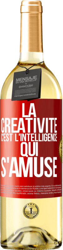 29,95 € Envoi gratuit | Vin blanc Édition WHITE La créativité c'est l'intelligence qui s'amuse Étiquette Rouge. Étiquette personnalisable Vin jeune Récolte 2023 Verdejo