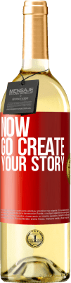 29,95 € Бесплатная доставка | Белое вино Издание WHITE Now, go create your story Красная метка. Настраиваемая этикетка Молодое вино Урожай 2023 Verdejo