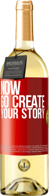 29,95 € 送料無料 | 白ワイン WHITEエディション Now, go create your story 赤いタグ. カスタマイズ可能なラベル 若いワイン 収穫 2025 Verdejo