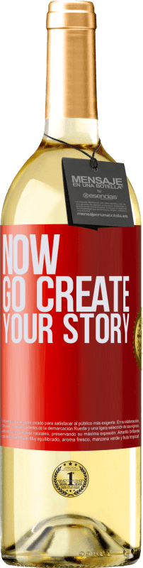 29,95 € Kostenloser Versand | Weißwein WHITE Ausgabe Now, go create your story Rote Markierung. Anpassbares Etikett Junger Wein Ernte 2021 Verdejo