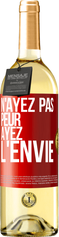 29,95 € Envoi gratuit | Vin blanc Édition WHITE N'ayez pas peur, ayez l'envie Étiquette Rouge. Étiquette personnalisable Vin jeune Récolte 2024 Verdejo