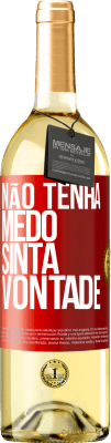 29,95 € Envio grátis | Vinho branco Edição WHITE Não tenha medo, sinta vontade Etiqueta Vermelha. Etiqueta personalizável Vinho jovem Colheita 2024 Verdejo