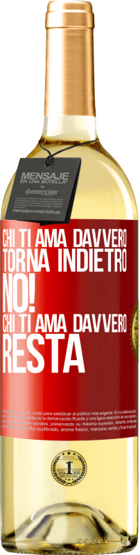 29,95 € Spedizione Gratuita | Vino bianco Edizione WHITE Chi ti ama davvero, torna indietro. No! Chi ti ama davvero, resta Etichetta Rossa. Etichetta personalizzabile Vino giovane Raccogliere 2024 Verdejo