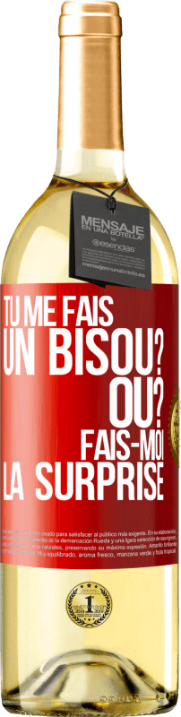 29,95 € Envoi gratuit | Vin blanc Édition WHITE Tu me fais un bisou? Où? Fais-moi la surprise Étiquette Rouge. Étiquette personnalisable Vin jeune Récolte 2024 Verdejo