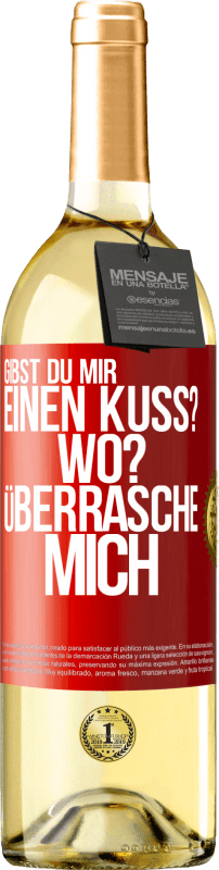 29,95 € Kostenloser Versand | Weißwein WHITE Ausgabe Gibst du mir einen Kuss? Wo? Überrasche mich Rote Markierung. Anpassbares Etikett Junger Wein Ernte 2024 Verdejo