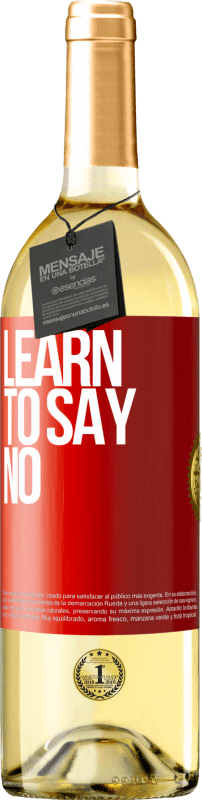29,95 € Free Shipping | White Wine WHITE Edition Learn to say no Red Label. Customizable label Young wine Harvest 2023 Verdejo