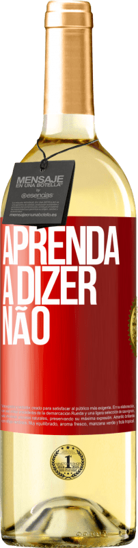 29,95 € Envio grátis | Vinho branco Edição WHITE Aprenda a dizer não Etiqueta Vermelha. Etiqueta personalizável Vinho jovem Colheita 2024 Verdejo