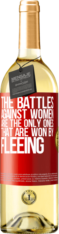 29,95 € Free Shipping | White Wine WHITE Edition The battles against women are the only ones that are won by fleeing Red Label. Customizable label Young wine Harvest 2024 Verdejo