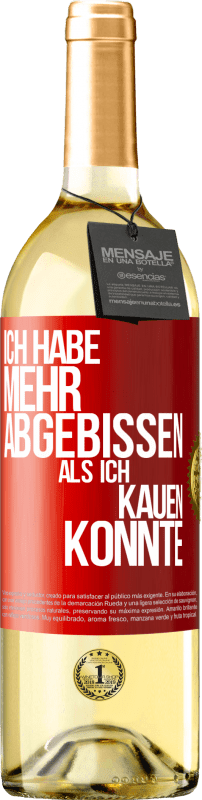 29,95 € Kostenloser Versand | Weißwein WHITE Ausgabe Ich habe mehr abgebissen als ich kauen konnte Rote Markierung. Anpassbares Etikett Junger Wein Ernte 2024 Verdejo