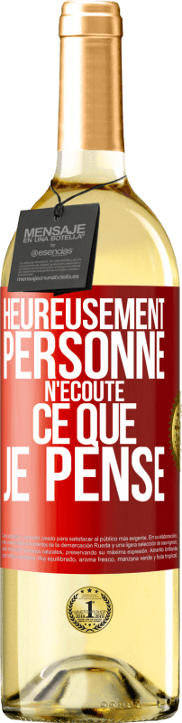 29,95 € Envoi gratuit | Vin blanc Édition WHITE Heureusement personne n'écoute ce que je pense Étiquette Rouge. Étiquette personnalisable Vin jeune Récolte 2024 Verdejo