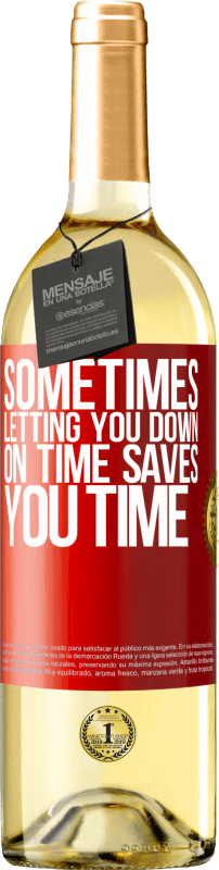 29,95 € Free Shipping | White Wine WHITE Edition Sometimes, letting you down on time saves you time Red Label. Customizable label Young wine Harvest 2025 Verdejo