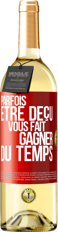 29,95 € Envoi gratuit | Vin blanc Édition WHITE Parfois être déçu vous fait gagner du temps Étiquette Rouge. Étiquette personnalisable Vin jeune Récolte 2025 Verdejo