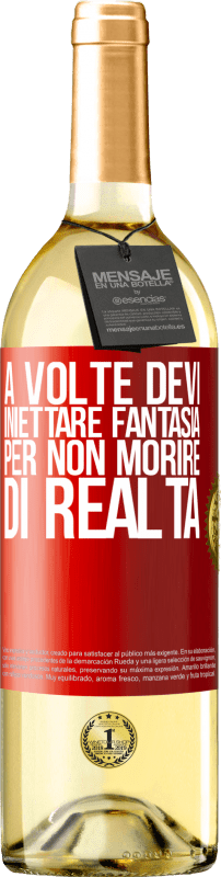 29,95 € Spedizione Gratuita | Vino bianco Edizione WHITE A volte devi iniettare fantasia per non morire di realtà Etichetta Rossa. Etichetta personalizzabile Vino giovane Raccogliere 2024 Verdejo