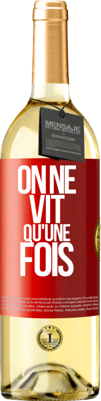29,95 € Envoi gratuit | Vin blanc Édition WHITE On ne vit qu'une fois Étiquette Rouge. Étiquette personnalisable Vin jeune Récolte 2023 Verdejo