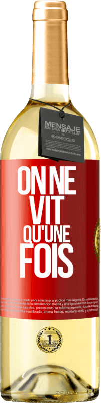 29,95 € Envoi gratuit | Vin blanc Édition WHITE On ne vit qu'une fois Étiquette Rouge. Étiquette personnalisable Vin jeune Récolte 2024 Verdejo