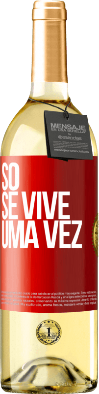 29,95 € Envio grátis | Vinho branco Edição WHITE Só se vive uma vez Etiqueta Vermelha. Etiqueta personalizável Vinho jovem Colheita 2023 Verdejo