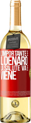 29,95 € Spedizione Gratuita | Vino bianco Edizione WHITE L'importante è il denaro, la salute va e viene Etichetta Rossa. Etichetta personalizzabile Vino giovane Raccogliere 2024 Verdejo