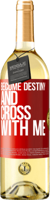 29,95 € Free Shipping | White Wine WHITE Edition Become destiny and cross with me Red Label. Customizable label Young wine Harvest 2025 Verdejo