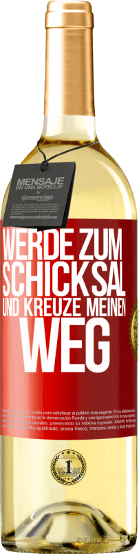 29,95 € Kostenloser Versand | Weißwein WHITE Ausgabe Werde zum Schicksal und kreuze meinen Weg Rote Markierung. Anpassbares Etikett Junger Wein Ernte 2023 Verdejo