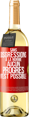 29,95 € Envoi gratuit | Vin blanc Édition WHITE Sans disgressions à la norme aucun progrès n'est possible Étiquette Rouge. Étiquette personnalisable Vin jeune Récolte 2025 Verdejo