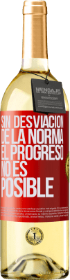 29,95 € Envío gratis | Vino Blanco Edición WHITE Sin desviación de la norma, el progreso no es posible Etiqueta Roja. Etiqueta personalizable Vino joven Cosecha 2025 Verdejo