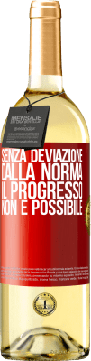 29,95 € Spedizione Gratuita | Vino bianco Edizione WHITE Senza deviazione dalla norma, il progresso non è possibile Etichetta Rossa. Etichetta personalizzabile Vino giovane Raccogliere 2024 Verdejo