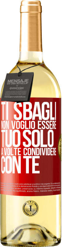 29,95 € Spedizione Gratuita | Vino bianco Edizione WHITE Ti sbagli Non voglio essere tuo Solo a volte condividere con te Etichetta Rossa. Etichetta personalizzabile Vino giovane Raccogliere 2024 Verdejo