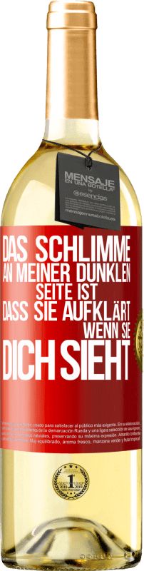 29,95 € Kostenloser Versand | Weißwein WHITE Ausgabe Das Schlimme an meiner dunklen Seite ist, dass sie aufklärt, wenn sie dich sieht Rote Markierung. Anpassbares Etikett Junger Wein Ernte 2025 Verdejo