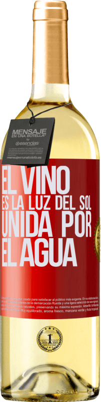 29,95 € Envío gratis | Vino Blanco Edición WHITE El vino es la luz del sol, unida por el agua Etiqueta Roja. Etiqueta personalizable Vino joven Cosecha 2024 Verdejo